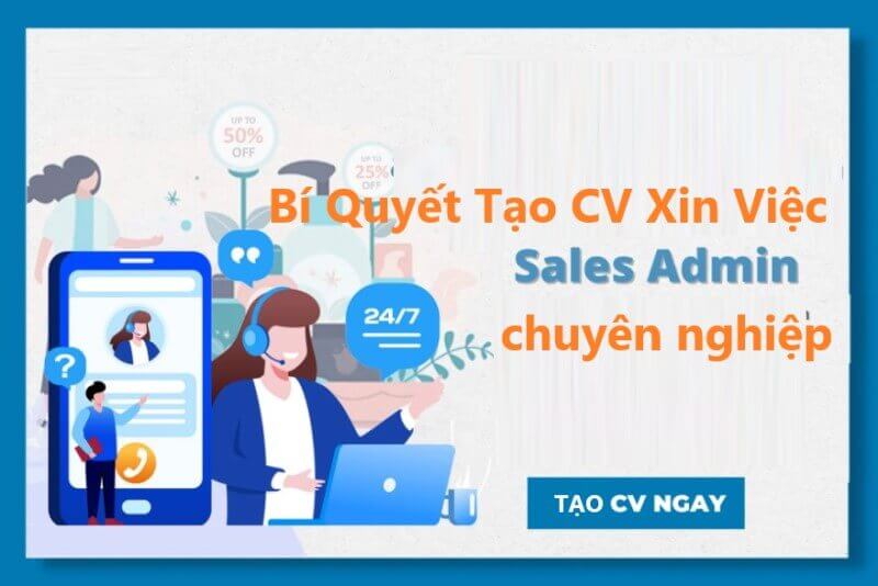 CV Sales Admin cực chất, bí quyết các đối thủ sợ bạn biết