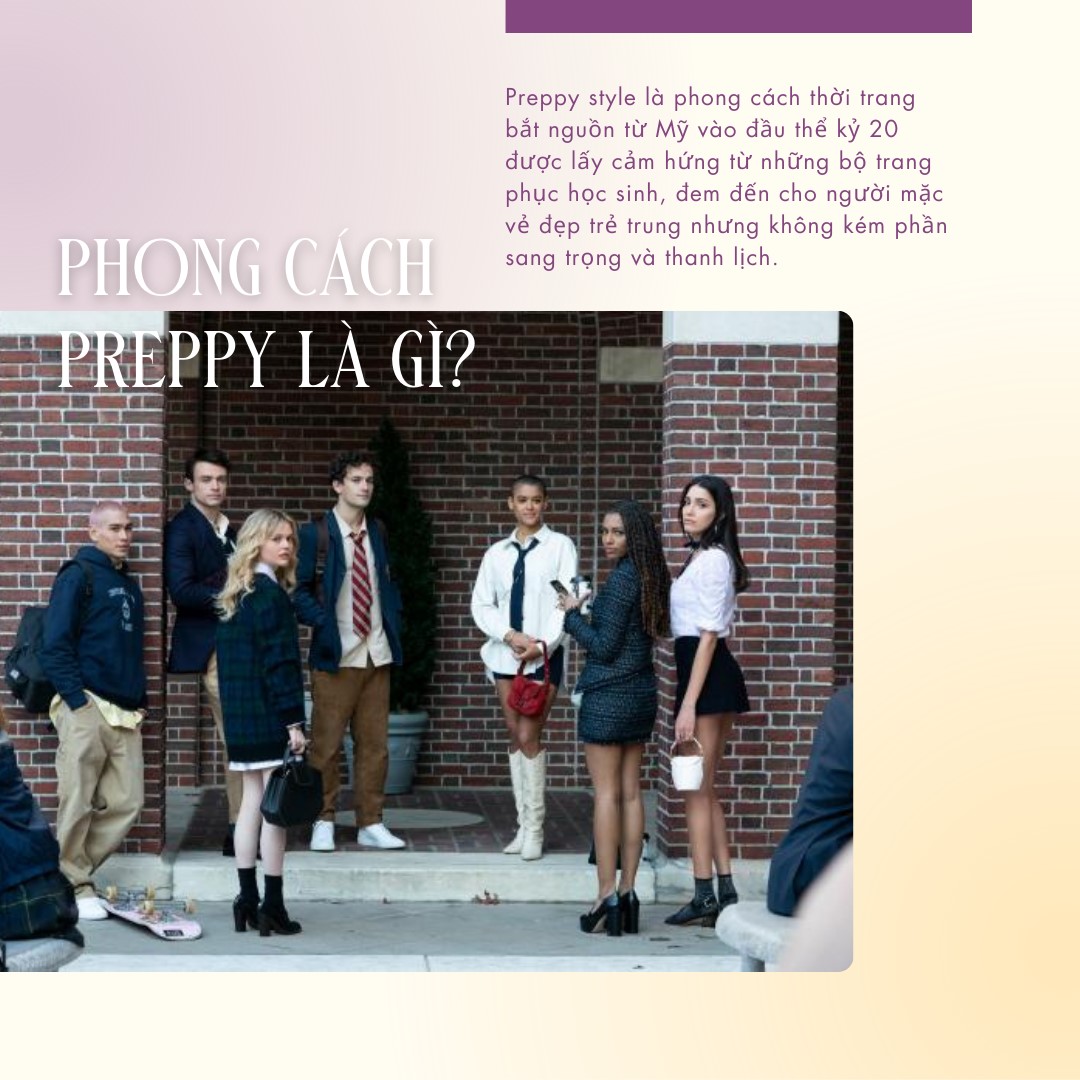 Phong cách Preppy style là gì? Thời trang học đường tân cổ điển