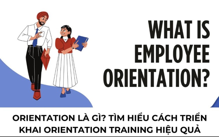 Orientation là gì? Tổ chức Orientation sao cho hiệu quả