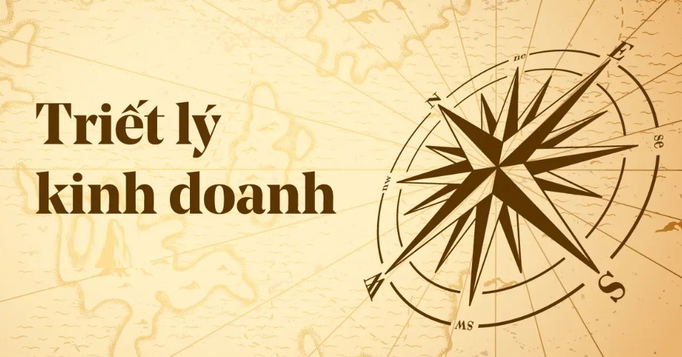 Triết lý kinh doanh là gì? Chiếc la bàn của doanh nghiệp