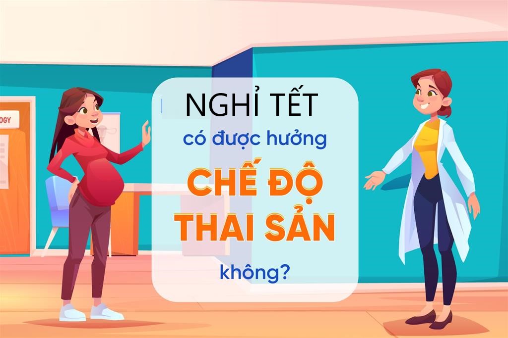 Nghỉ thai sản có được thưởng Tết không lao động nữ cần biết