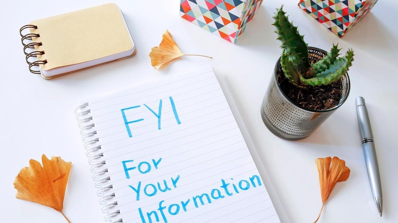 FYI là gì? Cách dùng FYI hiệu quả nâng cao chất lượng giao tiếp